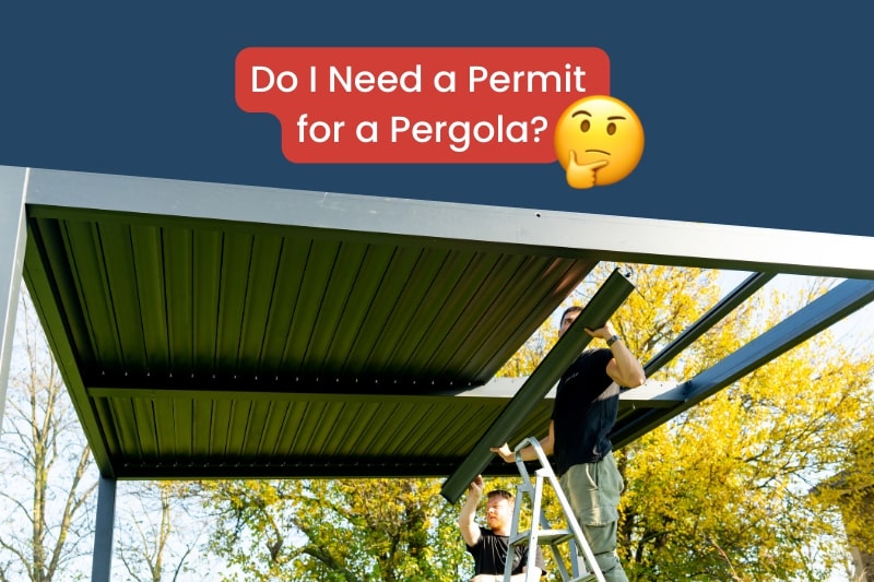 Do I Need a Permit to Build a Pergola