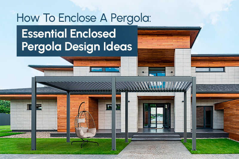 How To Enclose a Pergola?