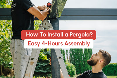 How To Install a Pergola? Easy 4-Hours Assembly